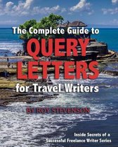 The Complete Guide to Query Letters for Travel Writers
