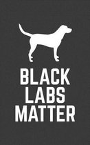 Black Labs Matter