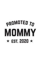 Promoted To Mommy Est. 2020