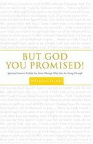 But God You Promised!