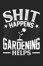 Shit Happens Gardening Helps