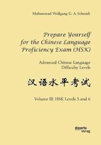 Prepare Yourself for the Chinese Language Proficiency Exam (HSK). Advanced Chinese Language Difficulty Levels