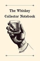 The Whiskey Collector Notebook