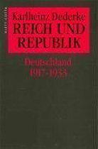 Reich und Republik. Deutschland 1917 - 1933