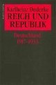 Reich und Republik. Deutschland 1917 - 1933