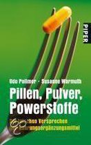 Pillen, Pulver, Powerstoffe