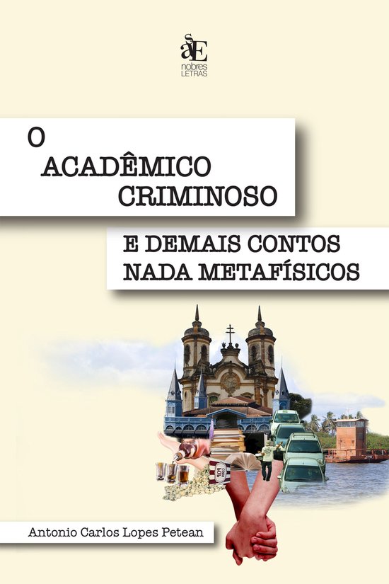 O acadêmico criminoso e demais contos nada metafísicos - cover