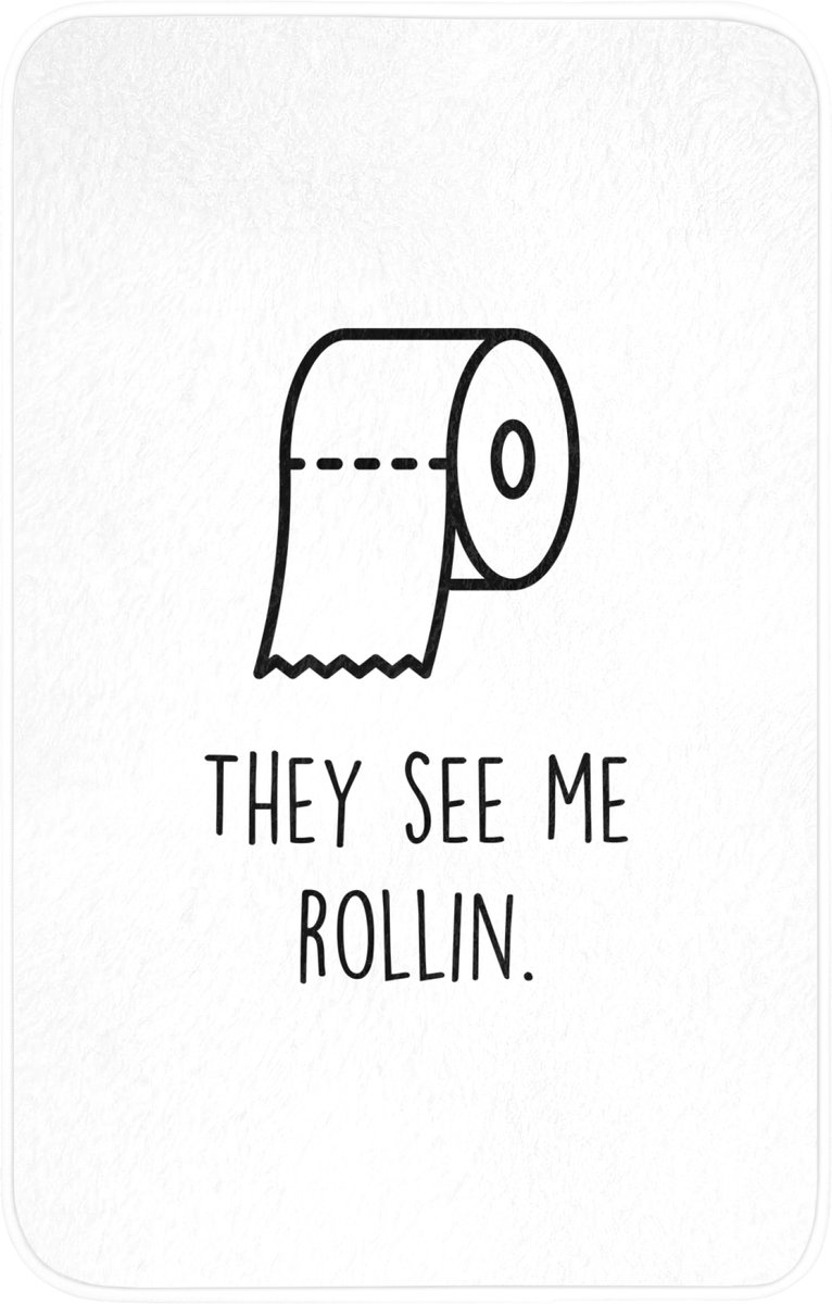 WC mat 50x80 cm - Antislip - Spreuk - WC papier - They see me rollin - Wit - Quotes - Toil