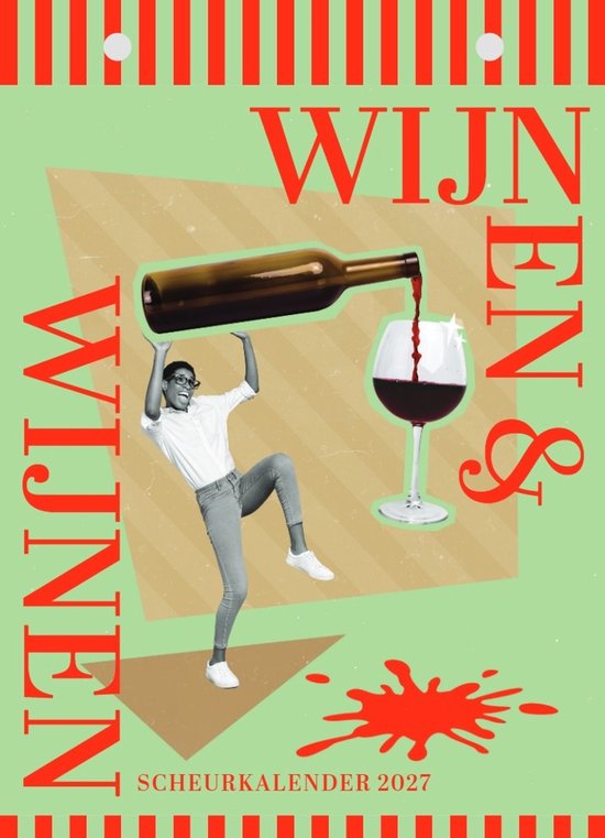 Scheurkalender 2027 met de tekst 'WIJNEN & WIJNEN'. Een man met bril schenkt wijn uit een fles in een glas.