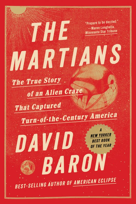 Boekcover: 'The Martians: The True Story of an Alien Craze That Captured Turn-of-the-Century America' door David Baron, met een rode achtergrond en witte tekst.
