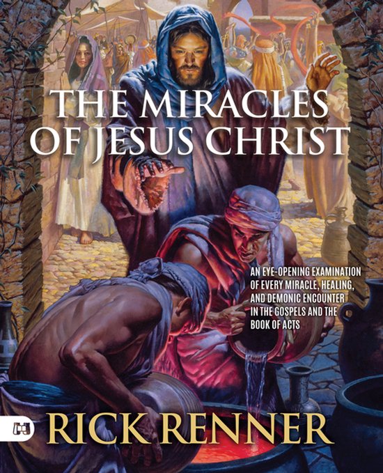 Boekomslag: Jezus toont wonderen aan mensen die water in wijn veranderen. Titel: The Miracles of Jesus Christ door Rick Renner.