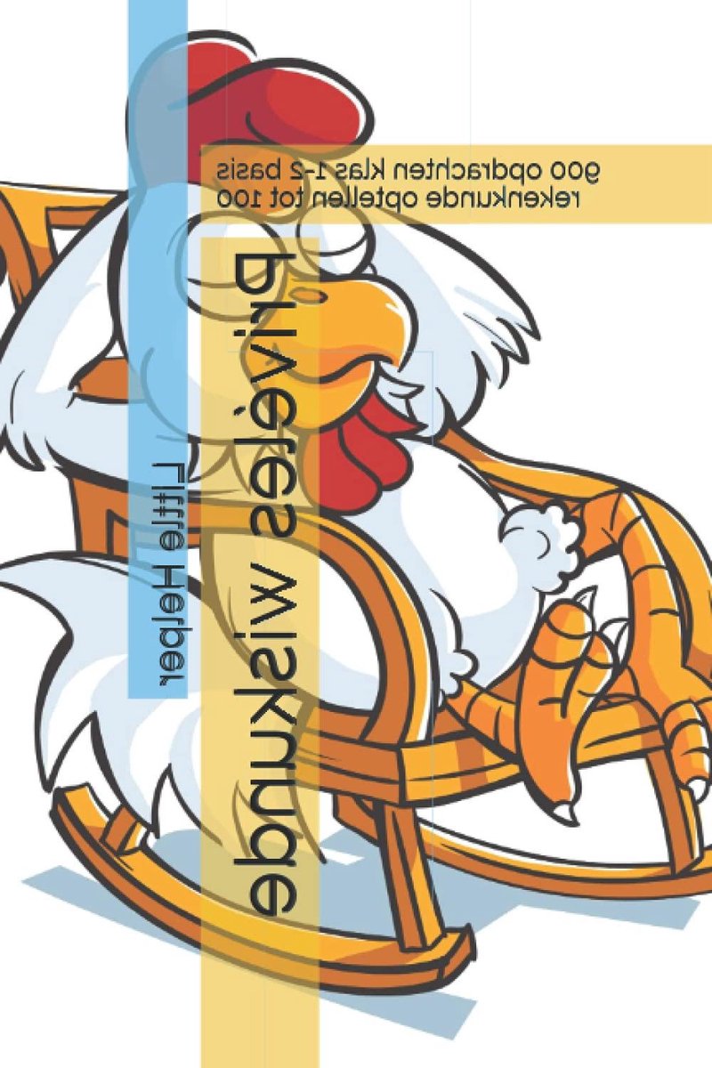 Wiskunde Opdrachten - Rekenen Boek - Basisschool Leren - 900 Oefeningen - Klas 1-2 - Niet gespecificeerd