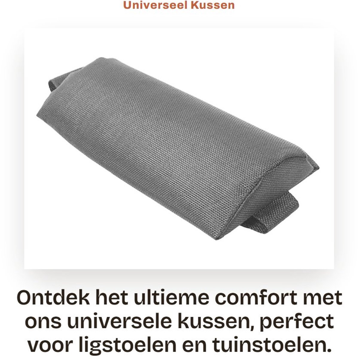 Dailygoods- Kussen Universeel - Hoofdkussen - Ligstoel - Tuinstoel - Nekkussen - Instelbare Hoogte - Draagbaar Formaat