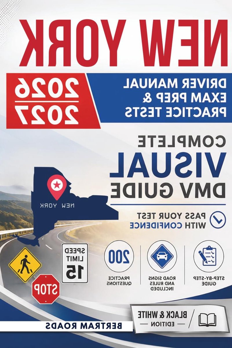 New York Driver's Manual, Exam Prep & Practice Tests: Complete Visual DMV Guide with 200 Questions and Answers for Permit and License Tests