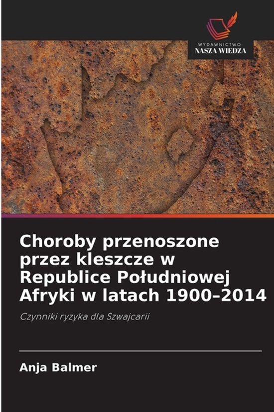 Choroby przenoszone przez kleszcze w Republice Poludniowej A ... - cover