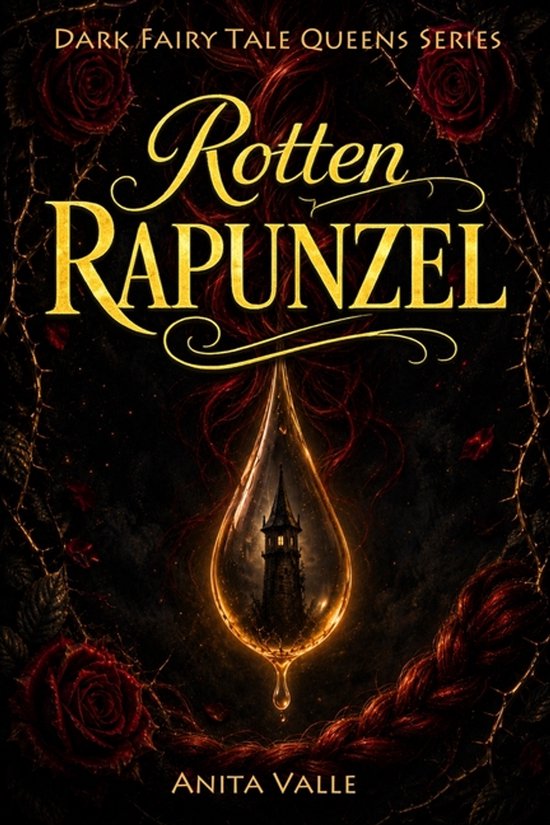 Dark Fairy Tale Queens- Rotten Rapunzel - cover