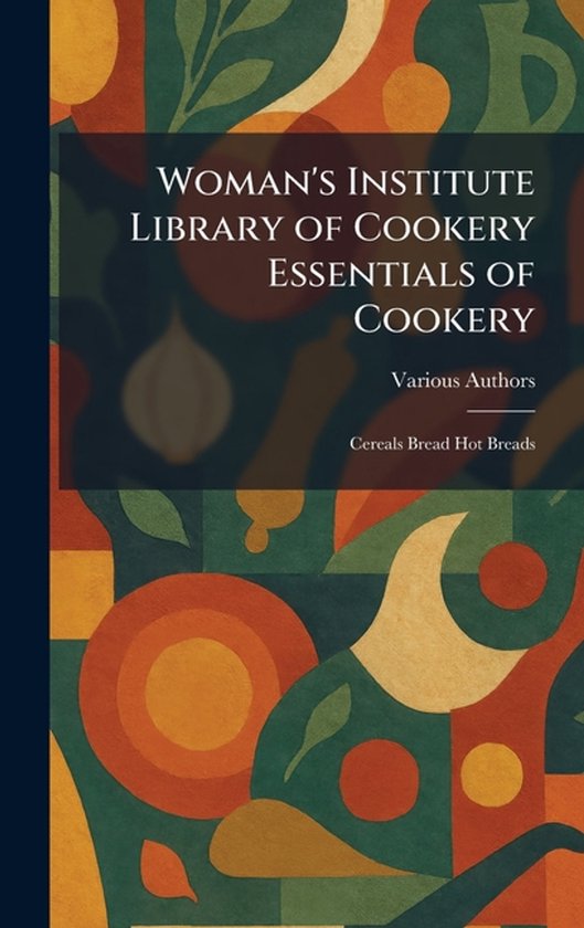 Woman's Institute Library of Cookery Essentials of Cookery - cover