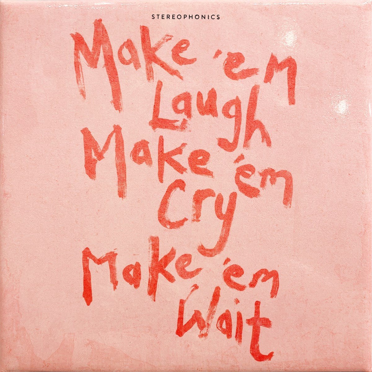 Stereophonics - Make 'Em Laugh, Make 'Em Cry, Make 'Em Wait (CD)