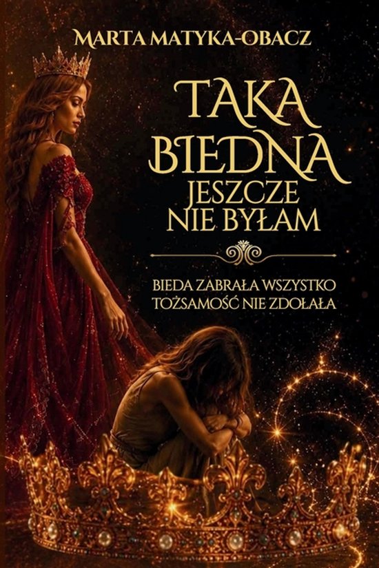 Taka biedna jeszcze nie bylam. Bieda zabrala wszystko. Tożs ... - cover