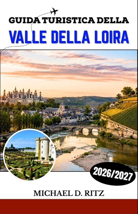 Guida Turistica Della Valle Della Loira 2026/2027 - cover