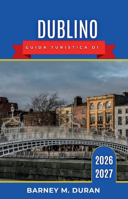 Dublino Guida turistica di 2026-2027 - cover