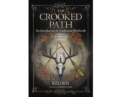 The Crooked Path An Introduction to Traditional Witchcraft