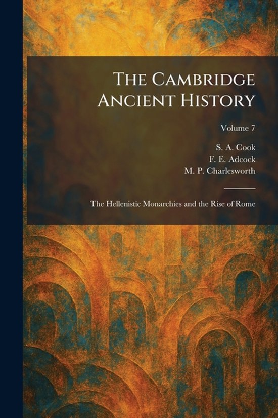 Boekomslag: The Cambridge Ancient History, Deel 7, met een abstracte oranje-bruine boogstructuur op de achtergrond.