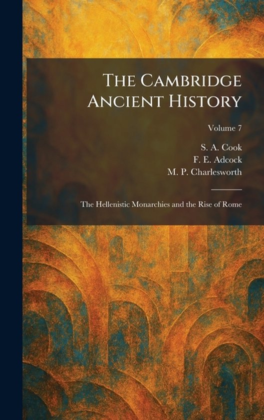 Boekomslag van The Cambridge Ancient History, deel 7, met oranje en bruine abstracte boogpatronen.
