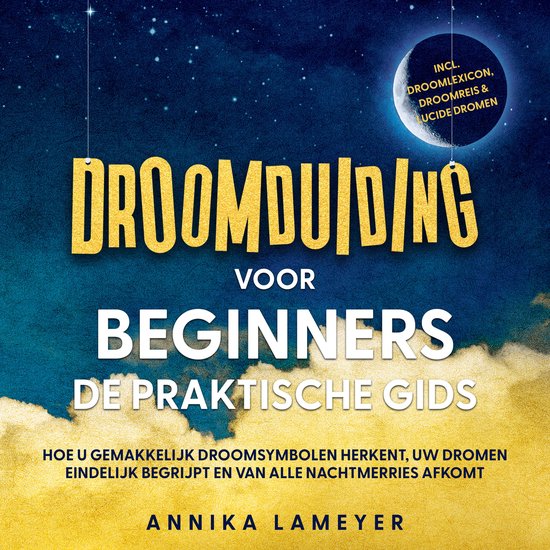 Droomduiding voor beginners – De praktische gids: Hoe u ge ... - cover