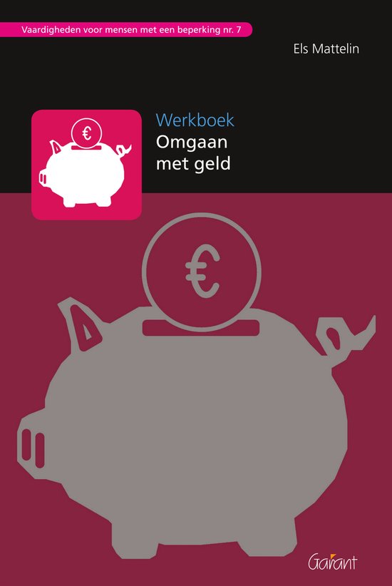 Vaardigheden voor mensen met een beperking 7: Werkboek omgaan met geld