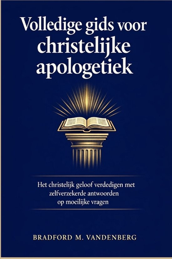 Volledige gids voor christelijke apologetiek