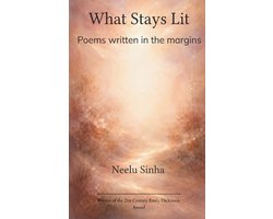 What Stays Lit Poems written in the margins