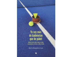 Yo Soy Más de Bádminton Que de Pádel