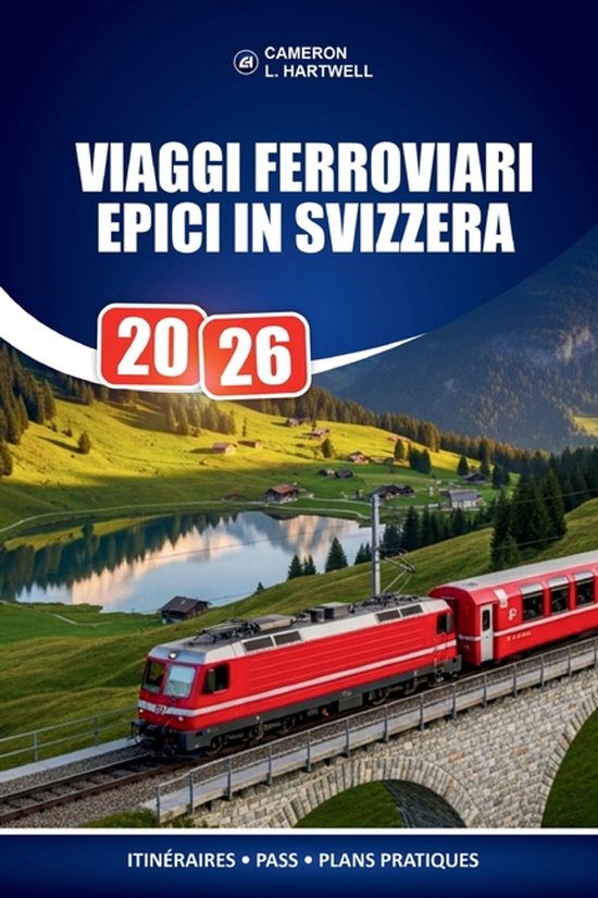 Viaggi Ferroviari Epici In Svizzera 2026 - cover