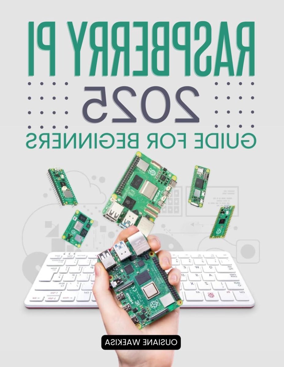 Raspberry Pi Gids - Beginners Handleiding - Projecten Bouwen - Complete Leerbron - 108 Pagina's - Niet Van Toepassing