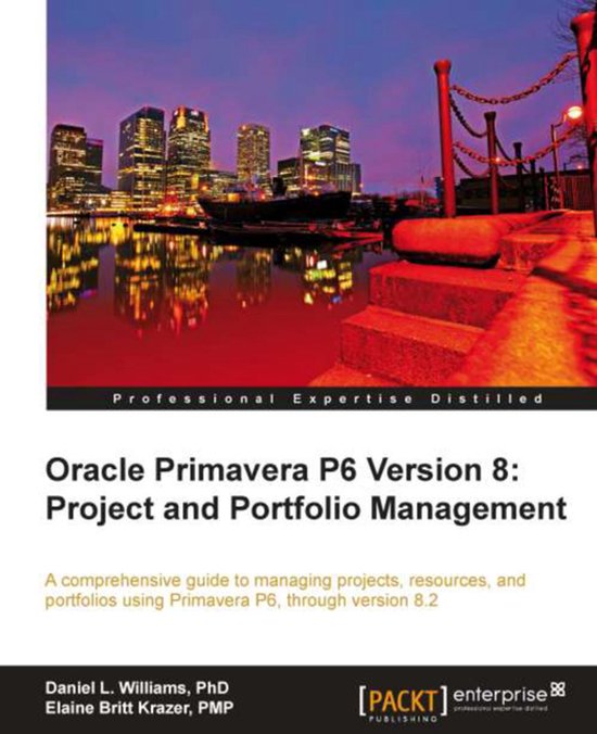 Oracle Primavera P6 Version 8: Project and Portfolio Managem ... - cover