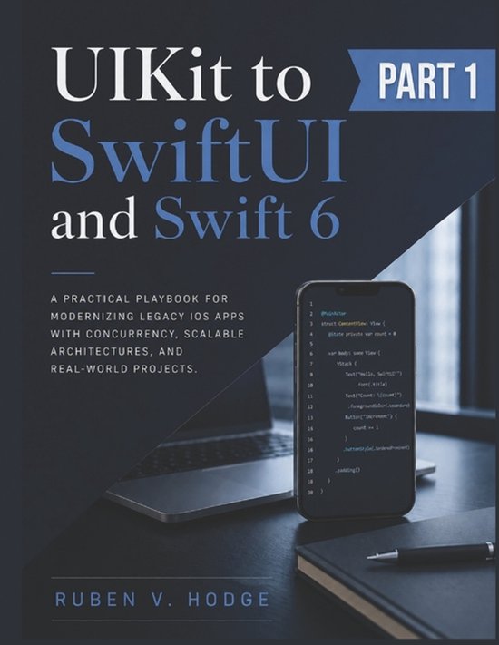 Modern IOS Systems Engineering- UIKit to SwiftUI and Swift 6 - cover