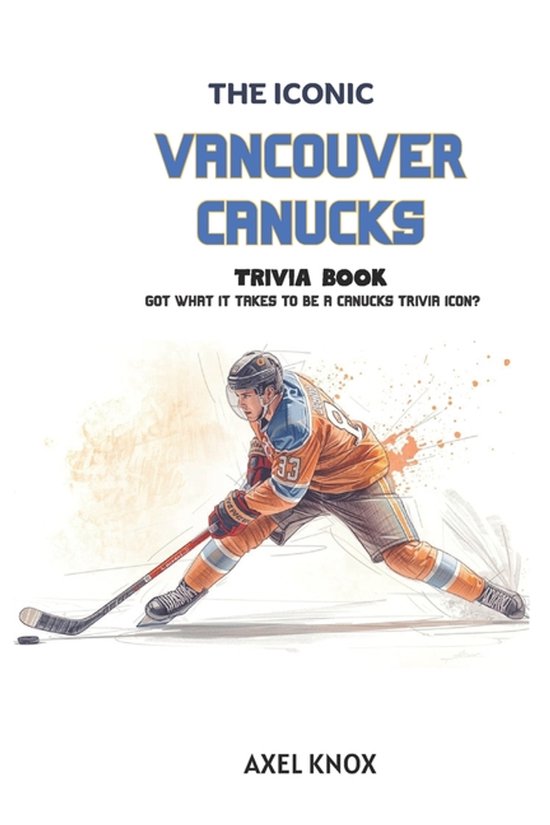 The Iconic Sports Trivia Collection- Vancouver Canucks - cover