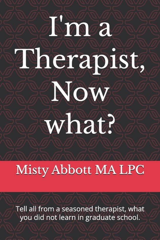 I'm a Therapist, Now what? - cover