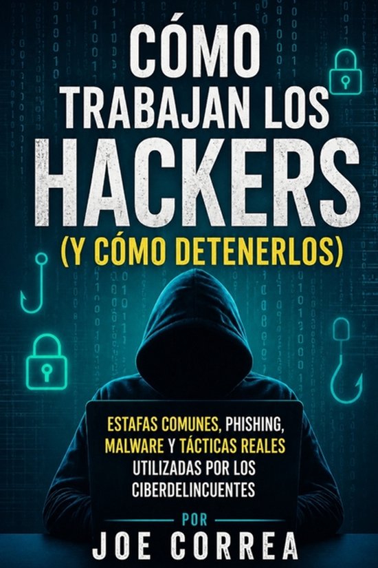 Cyber Shield Academy- Cómo Trabajan los Hackers (y Cómo De ... - cover