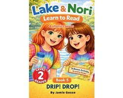 Lake & Nori Learn to Read- DRIP! DROP! BOOK 5 in the Lake & Nori Series