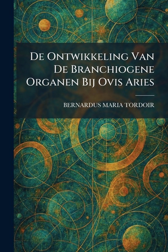 De Ontwikkeling Van De Branchiogene Organen Bij Ovis Aries - cover