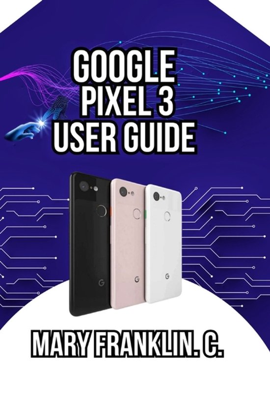 Google Pixel 3 User Guide - cover