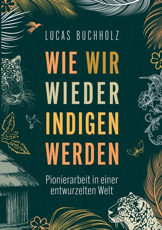 Wie wir wieder indigen werden - cover