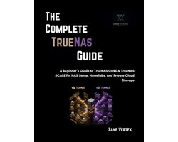 The Complete TrueNAS Guide
