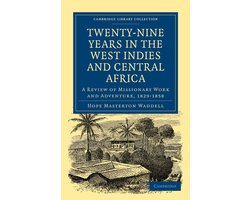 Twenty-Nine Years in the West Indies and Central Africa
