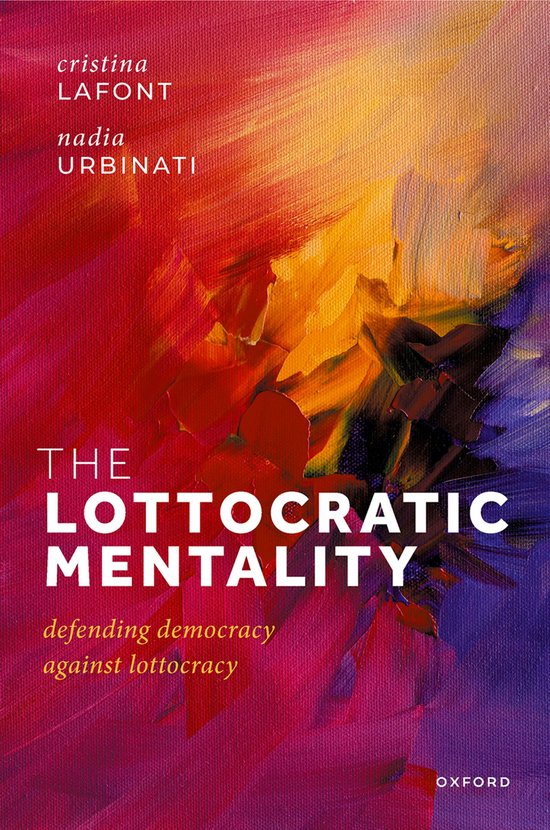 Boekomslag met abstracte verfstreken in rood, oranje en paars, getiteld 'The Lottocratic Mentality'.