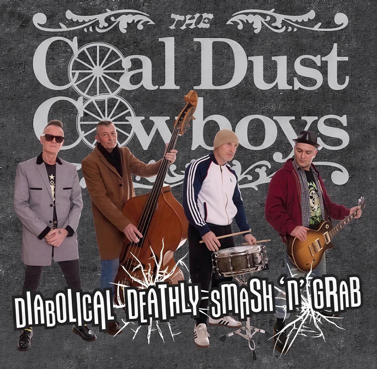 The Coal Dust Cowboys - Diabolical Deathly Smash 'N' Grab (10" LP) (Coloured Vinyl)