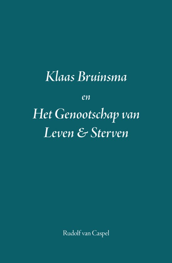 Klaas Bruinsma en Het Genootschap van Leven & Sterven - cover