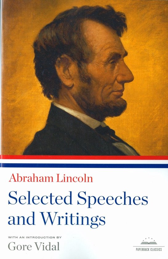 Abraham Lincoln Selected Speeches and Writings - cover